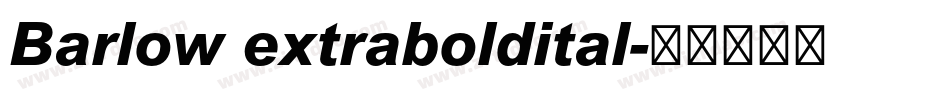Barlow extraboldital字体转换